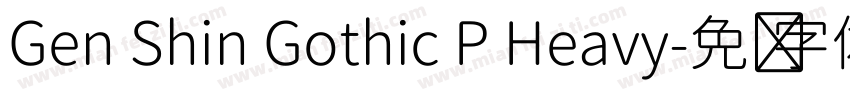 Gen Shin Gothic P Heavy字体转换